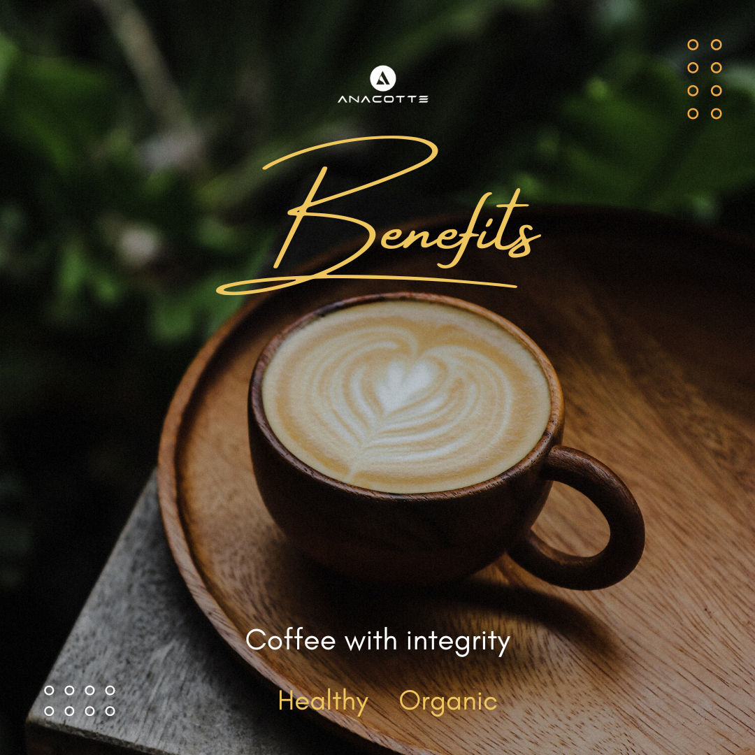 Benefits of Anacotte Organic Coffee