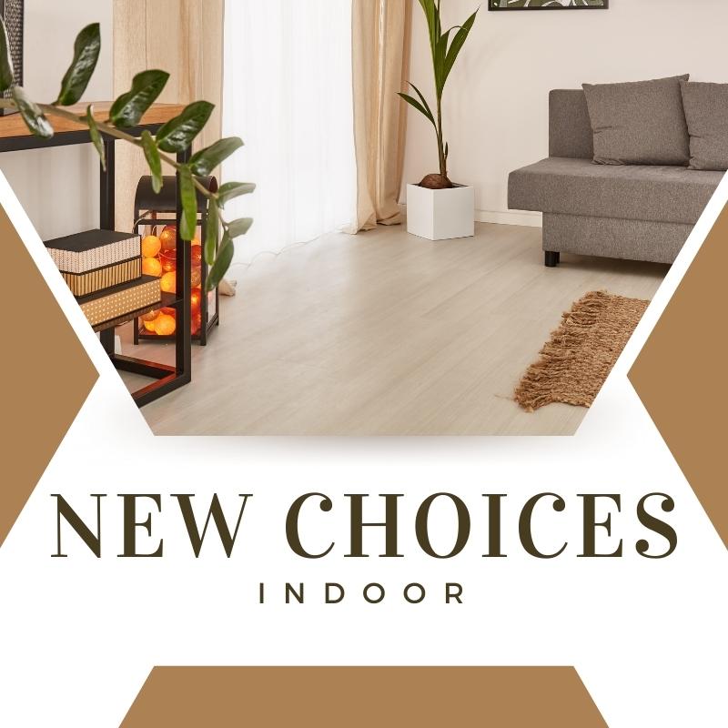 New choice of Indoor and home